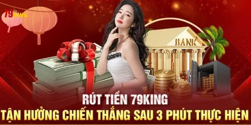 Hình ảnh Huong Dan Nap Rut Tien trong bài viết Hướng dẫn Nạp rút tiền tại 79King - Quy trình đơn giản. Hướng dẫn Nạp rút tiền tại 79King - Quy trình đơn giản